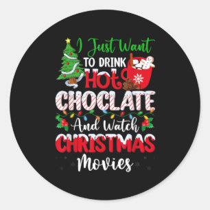 Drink Hot Chocolate And Watching Holiday Movies Ch Classic Round Sticker