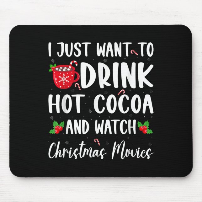 Drink Hot Chocolate And Watching Holiday Movies Ch Mouse Pad (Front)