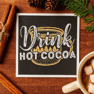 Drink Hot Cocoa Napkin