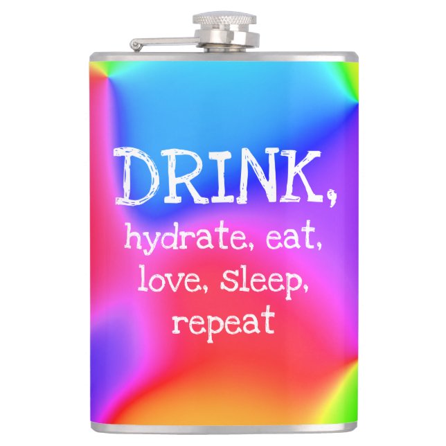 DRINK, Hydrate, Eat, Love, Sleep, Repeat Flask (Front)