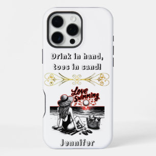 Drink in hand, toes in sand! iPhone 16 pro max case