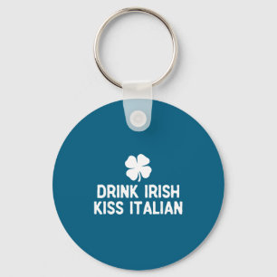 Drink irish kiss italian st. patrick's day funnyDr Key Ring