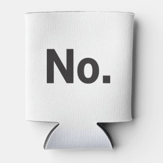Drink Koozy: No. Can Cooler