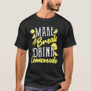 Drink Lemonade For Sale  Lemonade Maker Lemonade S T-Shirt