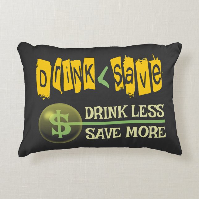 Drink Less, Save More Decorative Cushion (Front)