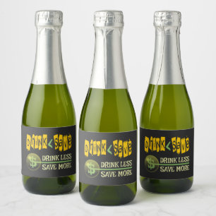 Drink Less, Save More Sparkling Wine Label
