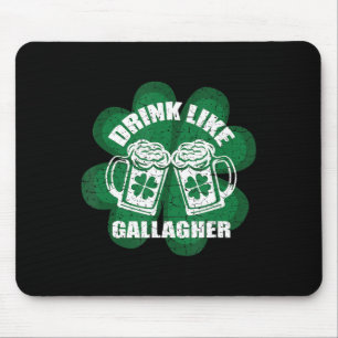 Drink Like A Gallagher Saint Patrick's Day  Irish  Mouse Pad