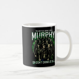Drink Like A Murphy House Of Shenanigans St Patric Coffee Mug