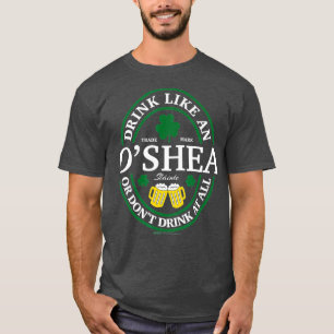 Drink Like An OShea Shamrock St Patricks Day T-Shirt