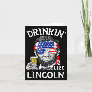 Drink Like Lincoln 4th Of July Usa Beer Party Card