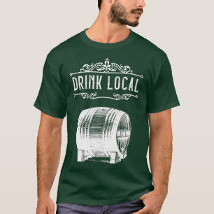 Drink Local Brewery Pub Craft Beer Barrel T-Shirt