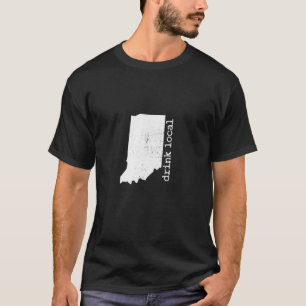 Drink Local Indiana Craft Beer Brewery Enthusiast T-Shirt