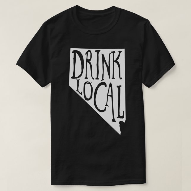 Drink Local Nevada State Outline Craft Beer T T-Shirt (Design Front)
