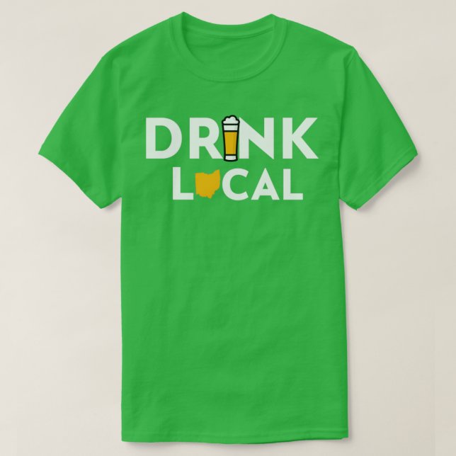 Drink Local Ohio T T-Shirt (Design Front)