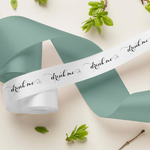 Drink Me Elegant Script Satin Ribbon