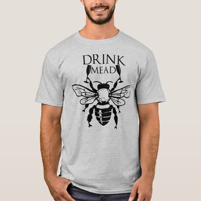 Drink Mead T-Shirt (Front)