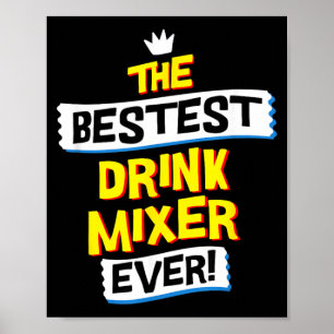 Drink Mixer Job Occupation Funny Sarcastic Quote Poster