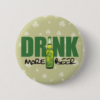 Drink More Irish Green Beer 6 Cm Round Badge