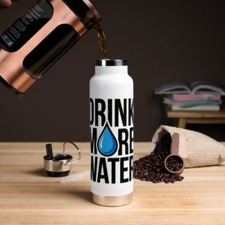 DRINK MORE WATER with a blue drop icon Bottle