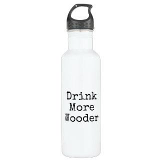 "Drink More Wooder" water bottle