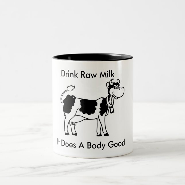 Drink Raw Milk, It Does A Body Good2 Two-Tone Coffee Mug (Center)