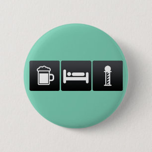 Drink, Sleep and barber shops 6 Cm Round Badge