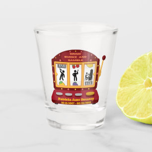 Drink Smoke and Gamble Shot Glass
