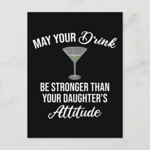 Drink Stronger Than Your Daughter's Attitude Funny Postcard