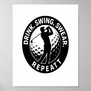 Drink Swing Swear Repeat Golf Poster