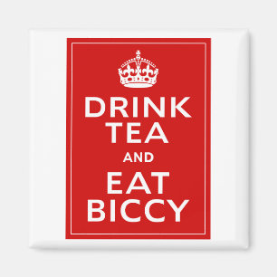 Drink Tea and Eat Biccy ~ British Fun Magnet
