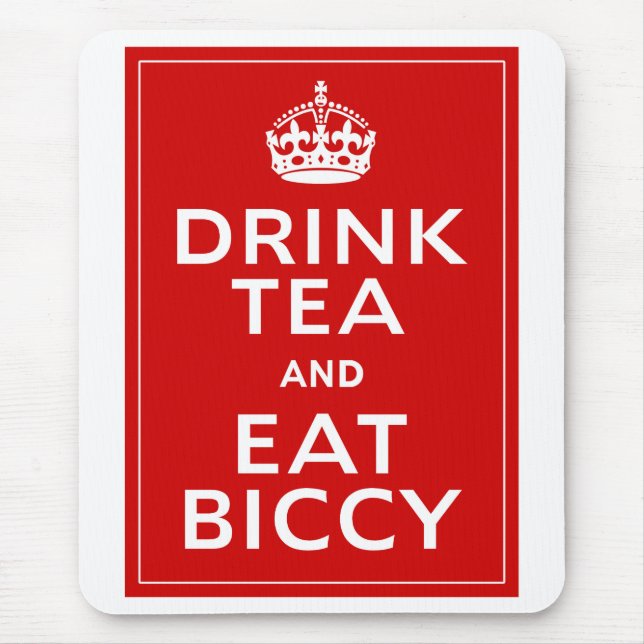 Drink Tea and Eat Biccy ~ British Fun Mouse Pad (Front)
