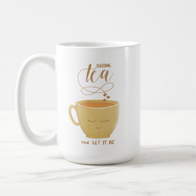 Drink Tea & Let It be - Cute Cup (Left)