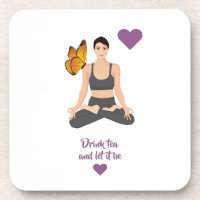 Drink tea let it be slogan Yoga Butterfly Love