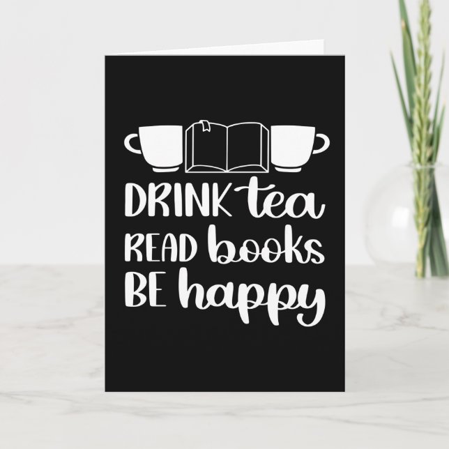 Drink Tea Read Book Be Happy Card (Front)