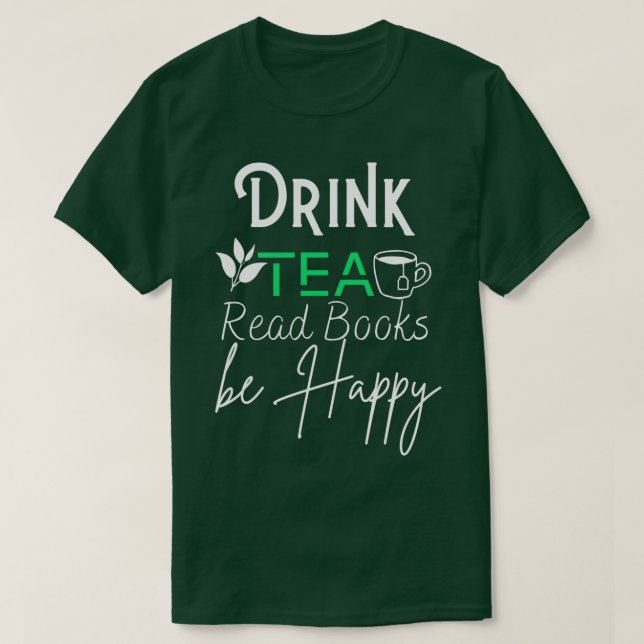 Drink tea read books be happy Essential TShirt Cla (Design Front)