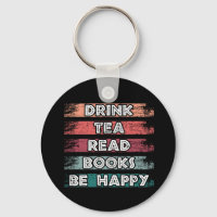 Drink Tea Read Books Be Happy