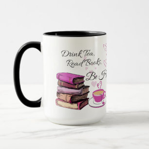 Drink Tea Read Books Be Happy Mug, Coffee Mug for