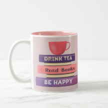 Drink Tea, Read Books, Be Happy