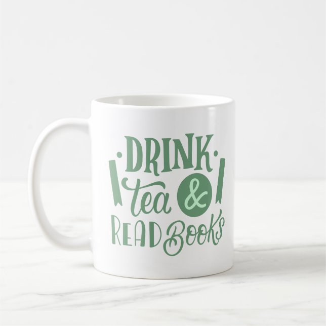 DRINK TEA & READ BOOKS COFFEE MUG (Left)