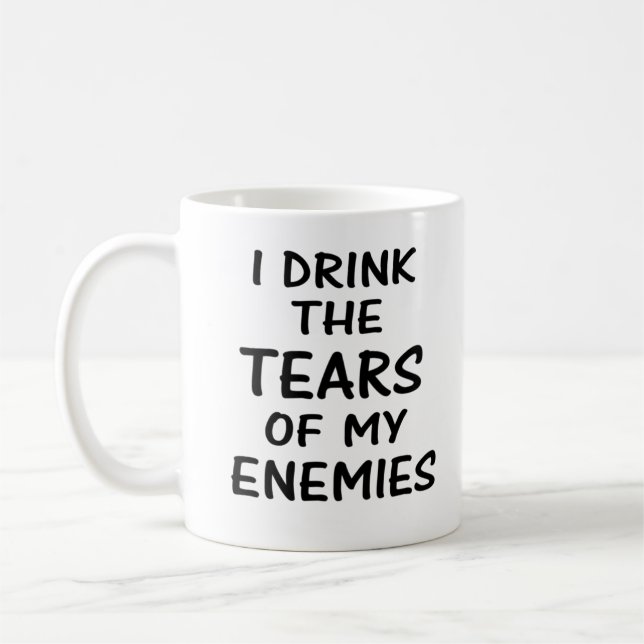 Drink the tears of my enemies Mug (Left)