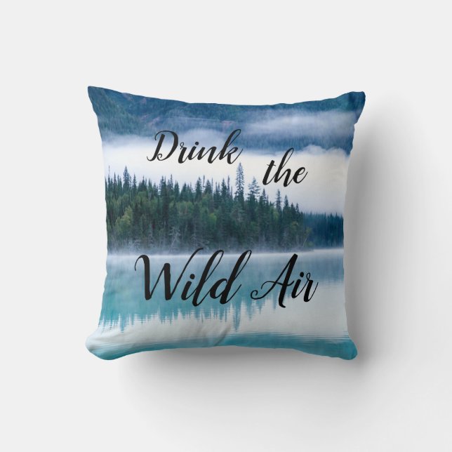 Drink the Wild Air  Cushion (Front)