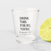 Drink this for me you're grandparents to be funny