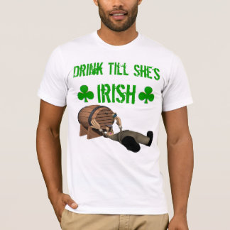 Drink Till She's Irish T-shirt
