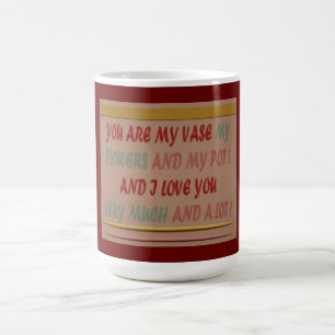 DRINK TO ROMANCE LOVE AND HUGS COFFEE MUG