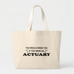 Drink Too - Actuary Large Tote Bag