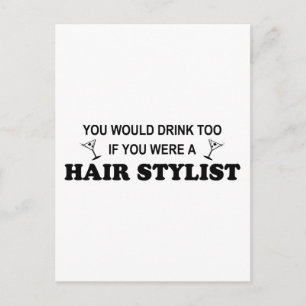 Drink Too - Hair Stylist Postcard