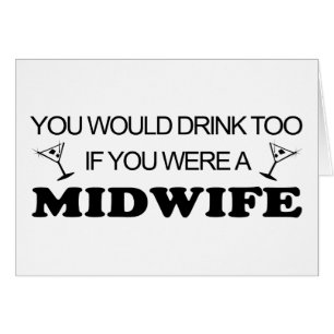 Drink Too - Midwife