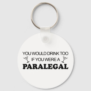 Drink Too - Paralegal Key Ring