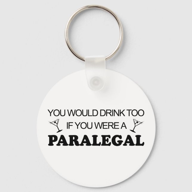 Drink Too - Paralegal Key Ring (Front)