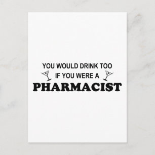 Drink Too - Pharmacist Postcard
